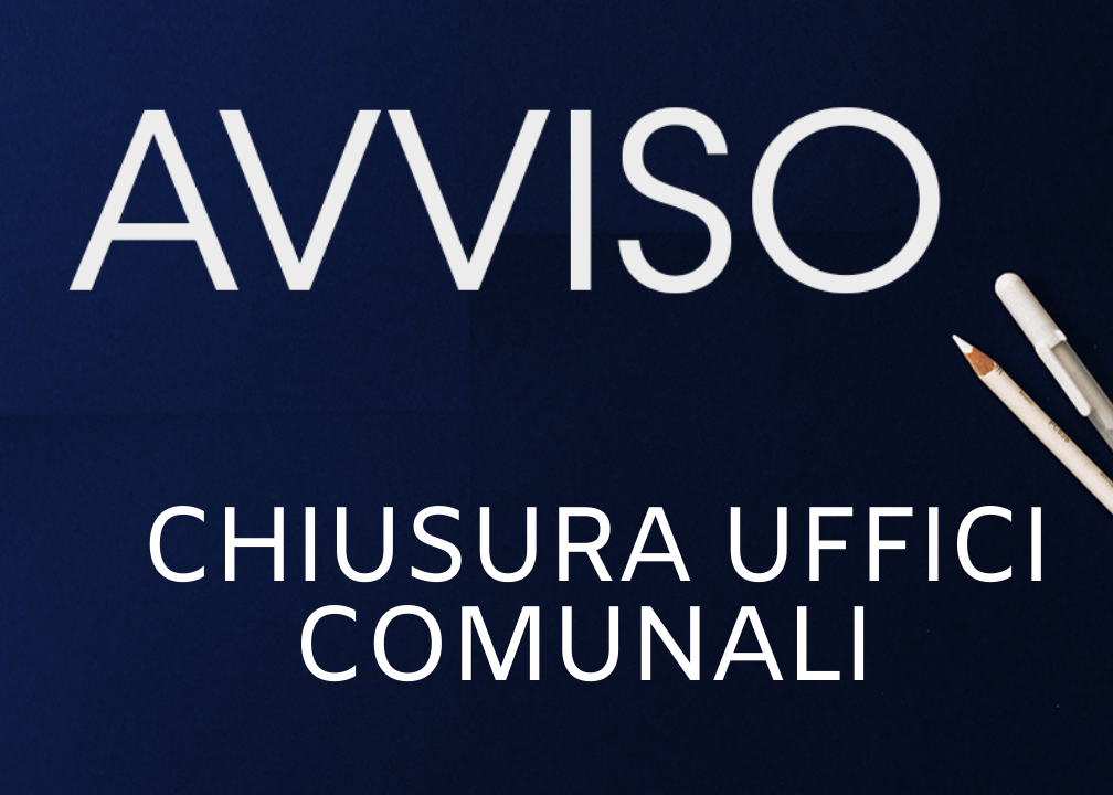 Avviso pubblico per l’accesso agli uffici comunali 1-13 febbraio  con green Pass ( chiusura uffici 2-3 febbraio )