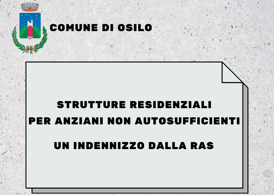 STRUTTURE RESIDENZIALI PER ANZIANI NON AUTOSUFFICIENTI: UN INDENNIZZO DALLA RAS