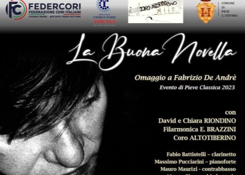 "LA BUONA NOVELLA" con Davide e Chiara Riondino, il grande lavoro dell'artista Fabrizio De Andrè, con  la Filarmonica Brazzini e il Coro Altotiberino di Pieve Santo Stefano