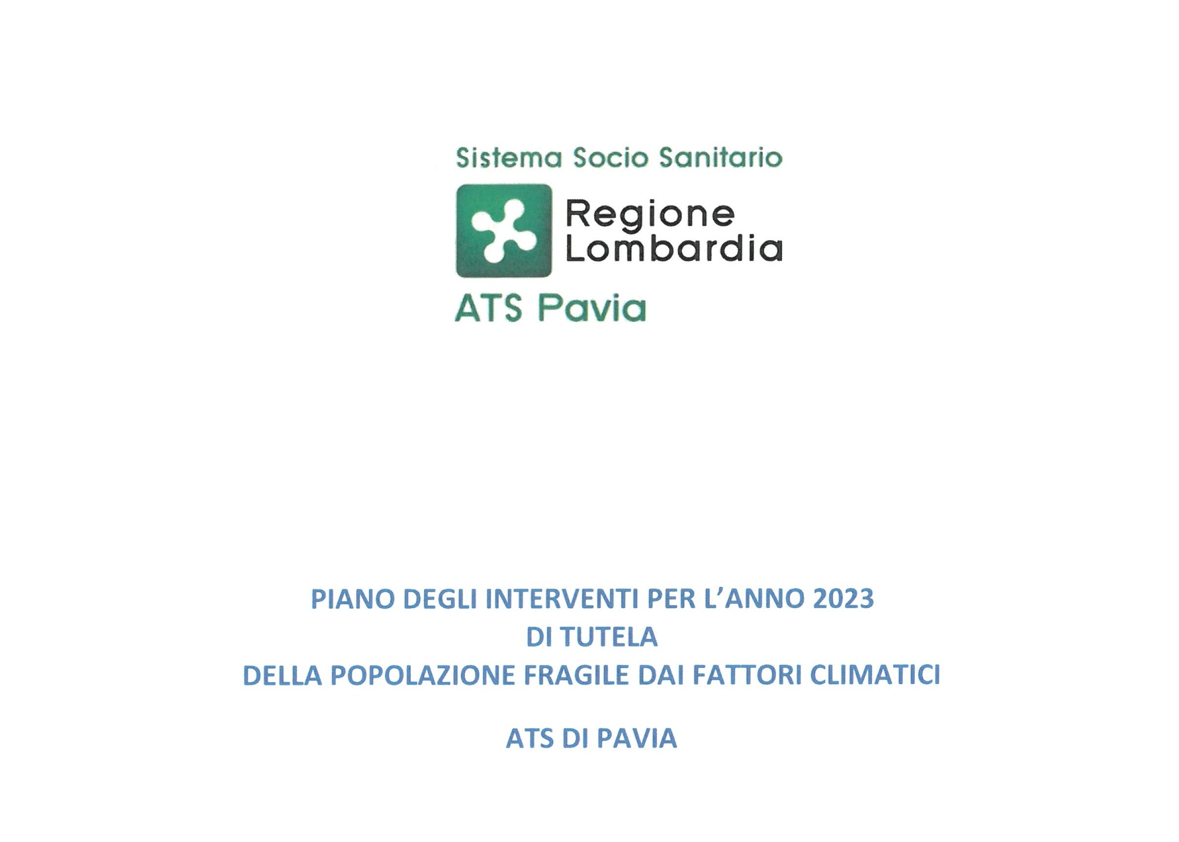 ATS PAVIA - PIANO DEGLI INTERVENTI PER L'ANNO 2023 DI TUTELA DELLA POPOLAZIONE FRAGILE DAI FATTORI CLIMATICI