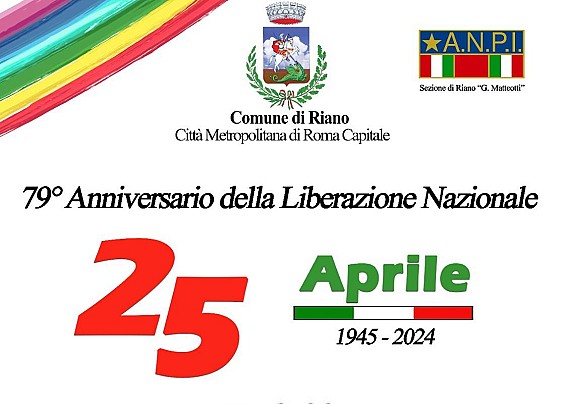 25 APRILE, SETTANTANOVESIMO ANNIVERSARIO DELLA LIBERAZIONE NAZIONALE. GLI EVENTI A RIANO
