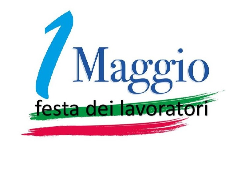 1° MAGGIO FESTA DEI LAVORATORI