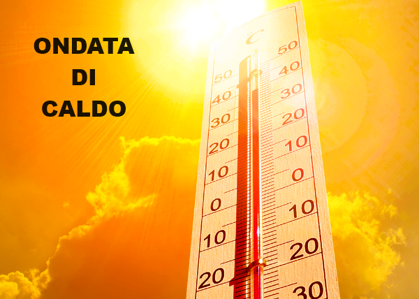 AVVISO DI CONDIZIONI METEOROLOGICHE AVVERSE - ALTE TEMPERATURE - ONDATA DI CALORE - NIZIO VALIDITÀ 18/06/2024 ore 06:00 FINE VALIDITÀ 20/06/2024 ore 20:00