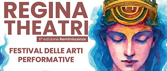 Manifesto del Festival delle Arti performative Regina Theatri