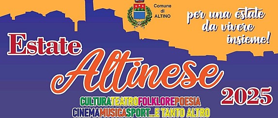 ESTATE ALTINESE 2025 per una estate da vivere insieme