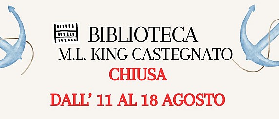 CHIUSURA BIBLIOTECA DALL' 11 AL 18 AGOSTO