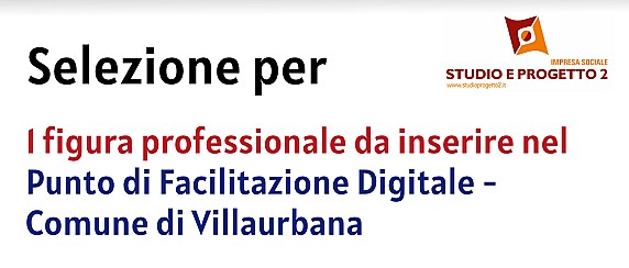 Avviso di selezione per  punto di facilitazione digitale - Comune di Villaurbana Misura 1.7.2. "Rete di Servizi di facilitazione digitale". Manifestazione d'interesse finalizzata all'individuazione di 88 punti di facilitazione digitale nei Comuni della Sa