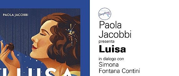 Domenica 21 Settembre 2025 ore 17:00 - Palazzo Verbania - Paola Jacobbi presenta Luisa