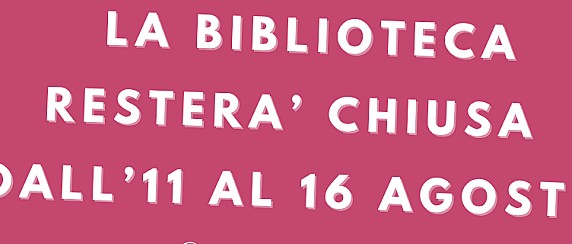 Biblioteca Comunale - Chiusura ferragosto 2025