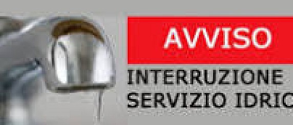 AVVISO INTERRUZIONE EROGAZIONE ACQUA POTABILE