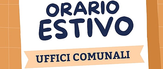 ORARIO ESTIVO UFFICI COMUNALI