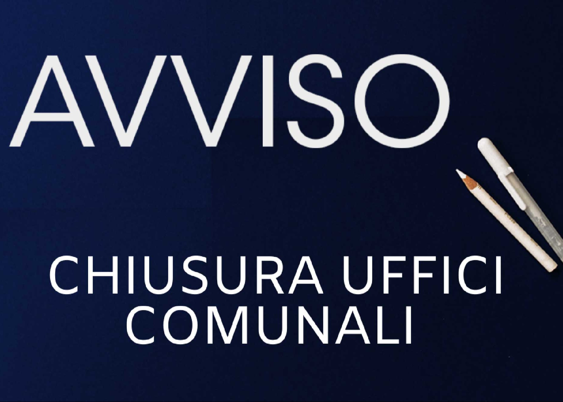 Chiusura ANTICIPATA degli uffici comunali