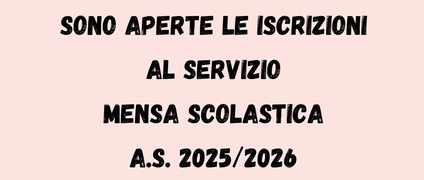 Iscrizioni mensa scolastica a.s. 2025/2026