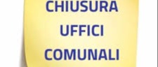 Chiusura uffici comunali nella giornata del 14 agosto 2025.