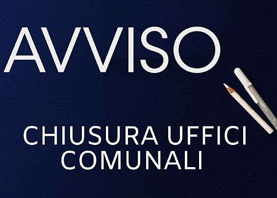 AVVISO CHIUSURA UFFICI COMUNALI
