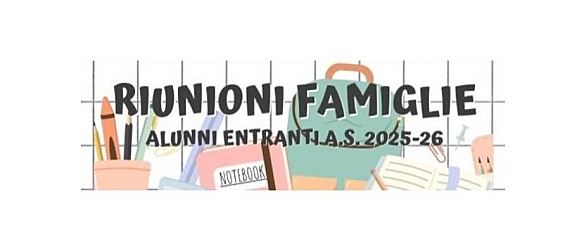 Riunioni famiglie alunni entranti A.S. 2025/2026 - Istituto Comprensivo Ciriè 2