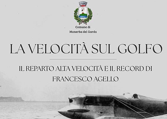 La velocità sul Golfo. Il Reparto Alta Velocità e il record di Francesco Agello