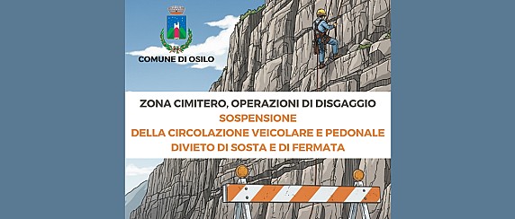 Zona cimitero, operazioni di disgaggio: sospensione della circolazione veicolare e pedonale e divieto di sosta e di fermata