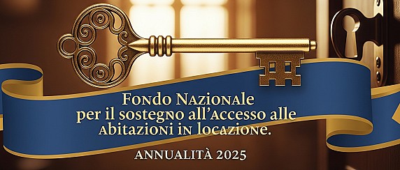 Legge 431/1998, art 11 - Fondo Nazionale per il sostegno all'accesso alle abitazioni in locazione. Annualità 2025