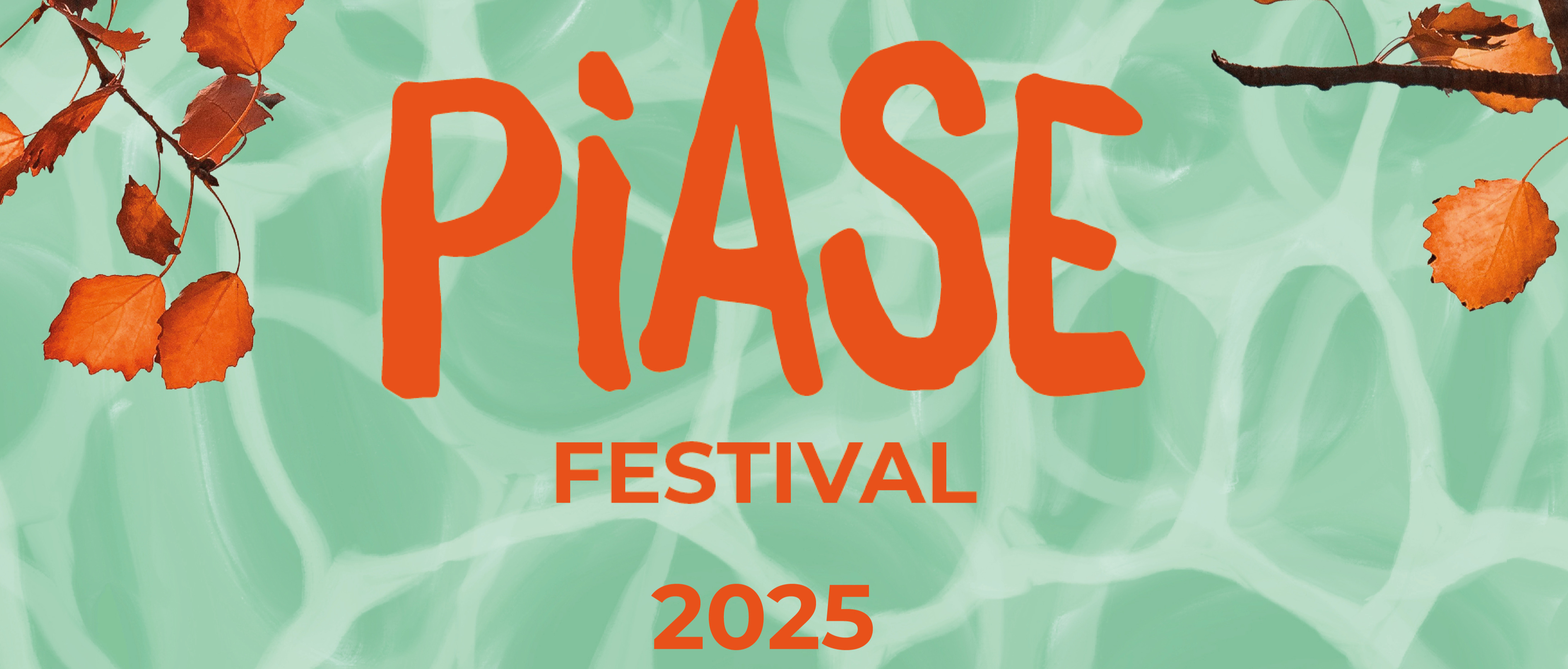 PIASE FESTIVAL 2025