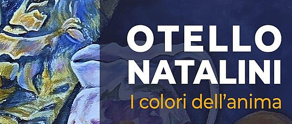 Mostra "I Colori dell'Anima" - Otello Natalini