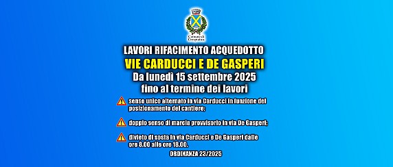 Lavori acquedotto vie Carducci e De Gasperi: disposizioni viabilistiche