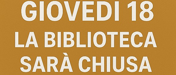 Chiusura straordinaria biblioteca – Giovedì 18 Settembre