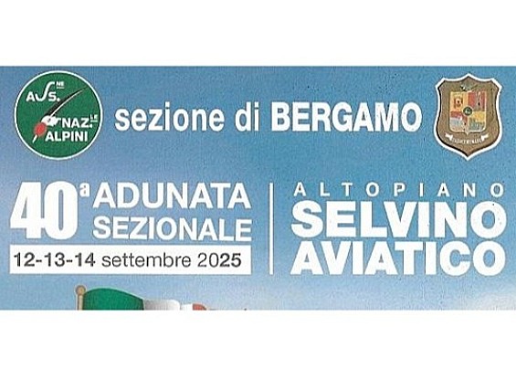 40^ Adunata degli Alpini della sezione di Bergamo (12-13-14 Settembre 2025)