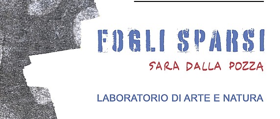 Fogli sparsi - Laboratorio di arte e natura