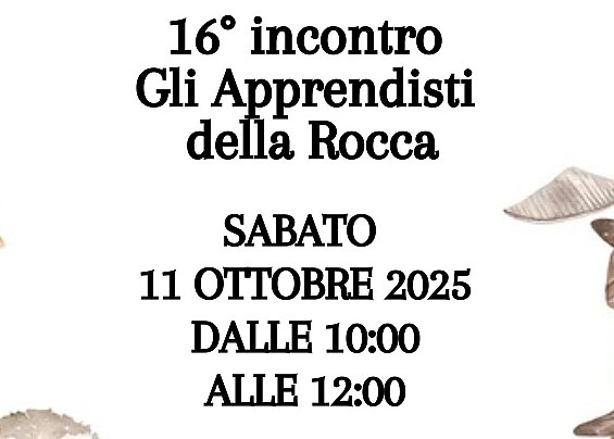 𝑮𝒍𝒊 𝑨𝒑𝒑𝒓𝒆𝒏𝒅𝒊𝒔𝒕𝒊 𝒅𝒆𝒍𝒍𝒂 𝑹𝒐𝒄𝒄𝒂 - sabato 11 ottobre 2025