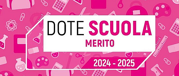 Dote Scuola – componente Merito, anno scolastico e formativo 2024/2025