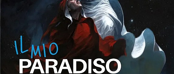 Il mio Paradiso. Dante profeta di speranza.