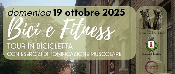 Bici e fitness con Museo Diffuso "G. Gorni"