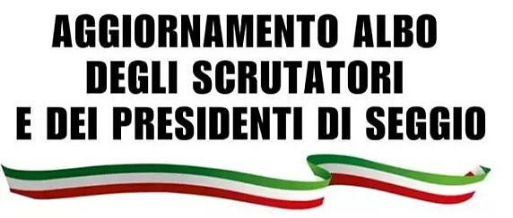 Avviso per aggiornamento Albo Scrutatori e Presidenti di Seggio