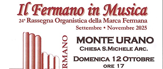 Il Fermano in Musica - 24° Rassegna Organistica della Marca Fermana - Concerto d'Organo ad opera di Saverio Santoni