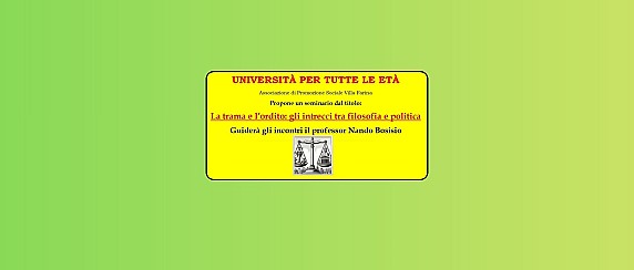 Seminario "La trama e l’ordito: gli intrecci tra filosofia e politica" - 6 ottobre 2025