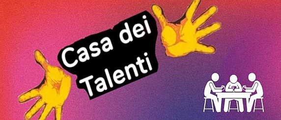 Casa dei Talenti - mercoledì 8 ottobre