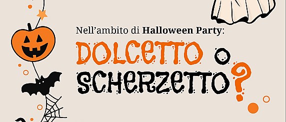 Dolcetto o scherzetto?