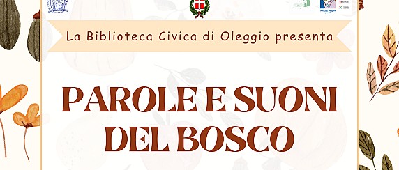 Parole e suoni del Bosco - Sabato 11 ottobre ore 10.00 Biblioteca Civica