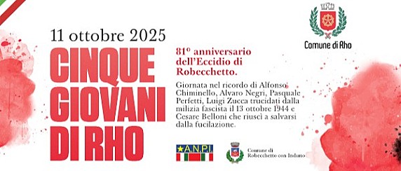 81esimo anniversario dell'eccidio di Robecchetto con Induno