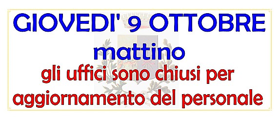 Chiusura uffici giovedì 9 ottobre 2025 al mattino