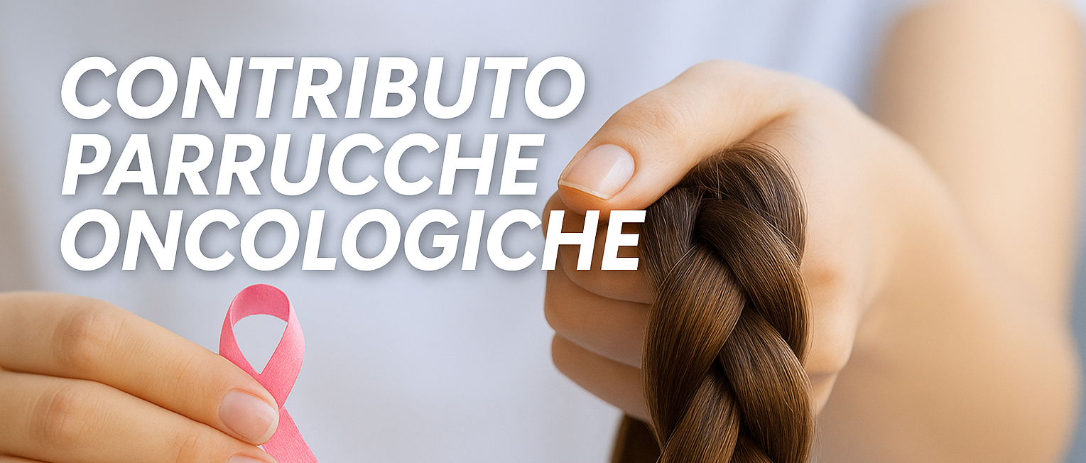 AVVISO PUBBLICO PER INTERVENTI A SOSTEGNO DEI CITTADINI SOTTOPOSTI A TERAPIA ONOLOGICA PER L'ACQUISTO DELLA PARRUCCA.