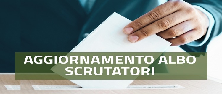 Aggiornamento dell'albo delle persone idonee all'ufficio di scrutatore presso i seggi elettorali