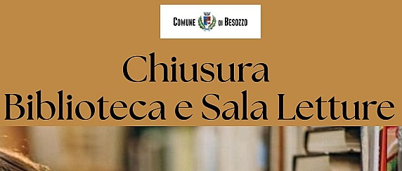 CHIUSURA BIBLIOTECA COMUNALE PER IL SERVIZIO DI TRASLOCO BIBLIOTECA E SUCCESSIVA RIAPERTURA