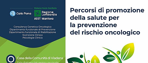 Percorsi di promozione della salute per la prevenzione del rischio oncologico - Incontri gratuiti per i cittadini 16 - 22 - 28 ottobre - 5 novembre presso la Casa della Comunità di Viadana - Largo de Gasperi 5/7
