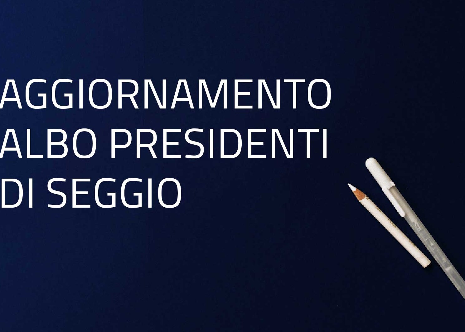 Aggiornamento dell’albo delle persone idonee all’ufficio di presidenti di seggio elettorale.