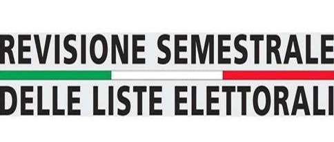 Revisione Semestrale delle liste elettorali.