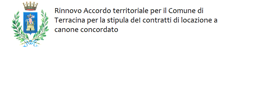Rinnovo accordo territoriale per il Comune di Terracina per la stipula dei contratti di locazione.