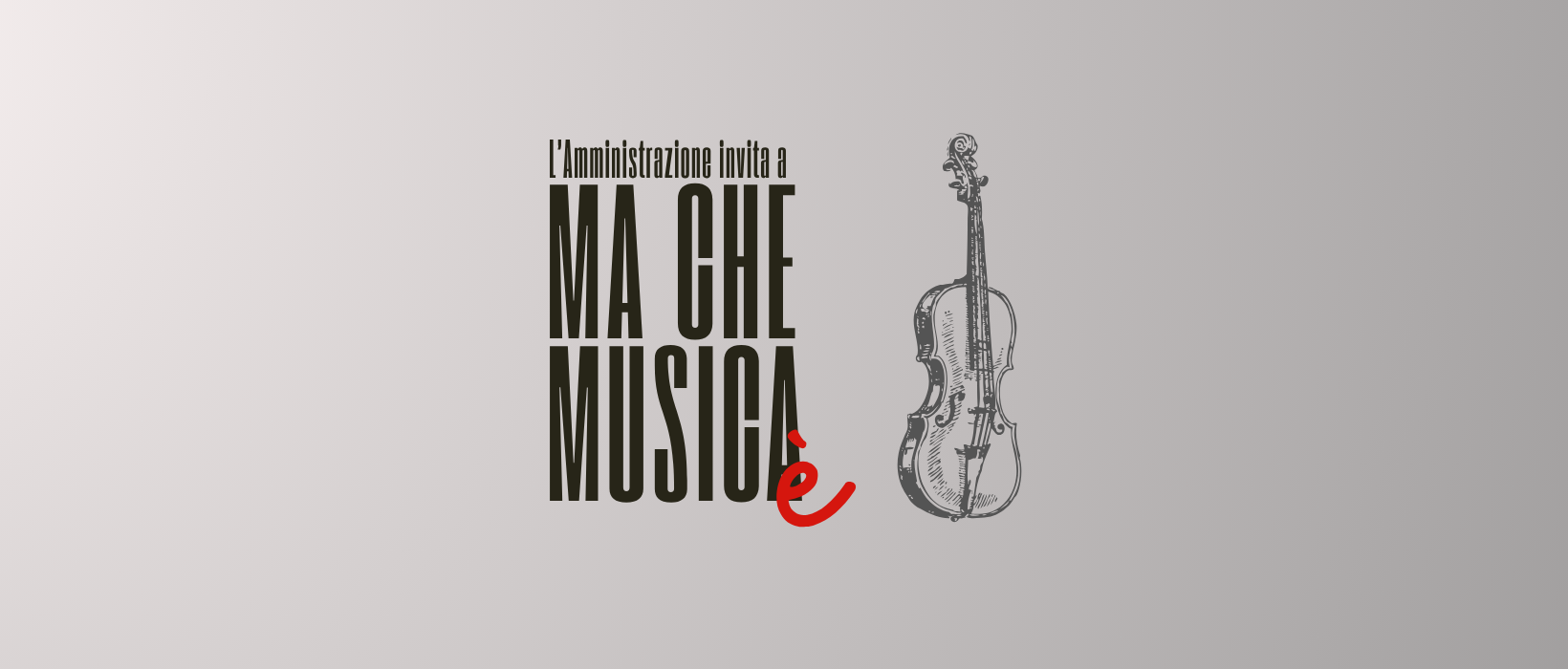 MA CHE MUSICA È - cinque serate per riscoprire il valore della musica