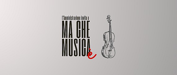 MA CHE MUSICA È - cinque serate per riscoprire il valore della musica